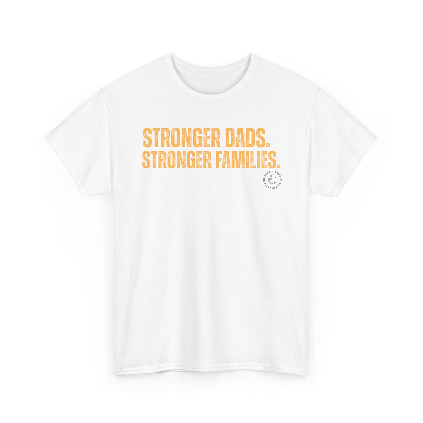 Strong Fathers T-Shirt — “Stronger Dads. Stronger Families.” Supportive Fatherhood Tee
