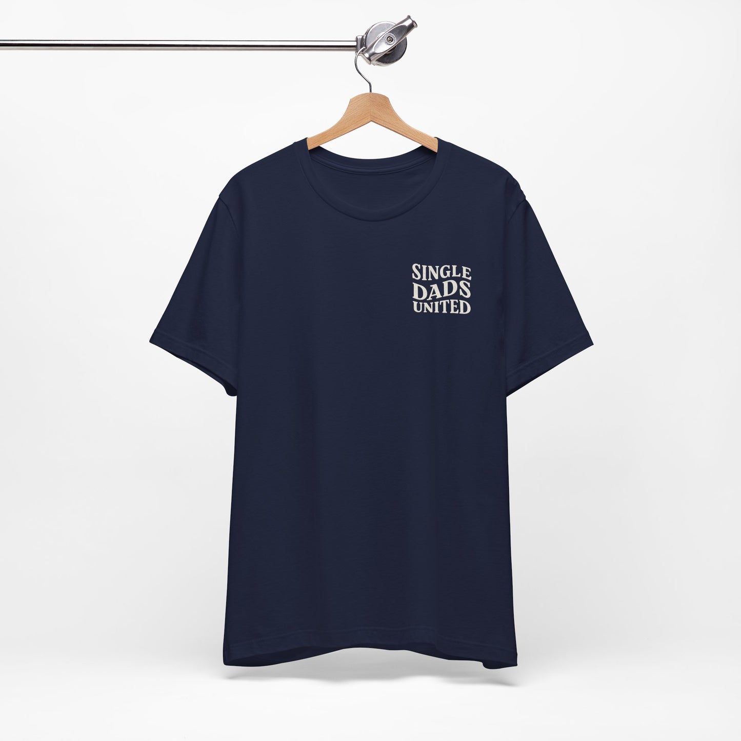 Single Dads United Tee — Casual Supportive Fathers T-Shirt