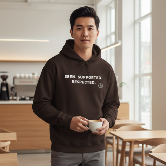 Hoodie — "Seen. Supported. Respected." Empowerment Pullover